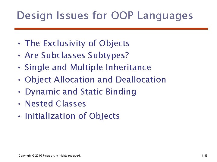 Design Issues for OOP Languages • • The Exclusivity of Objects Are Subclasses Subtypes?