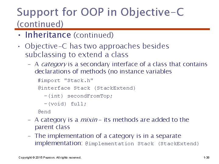 Support for OOP in Objective-C (continued) • Inheritance (continued) • Objective-C has two approaches