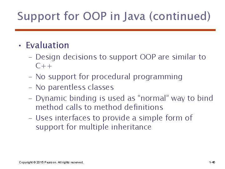 Support for OOP in Java (continued) • Evaluation – Design decisions to support OOP