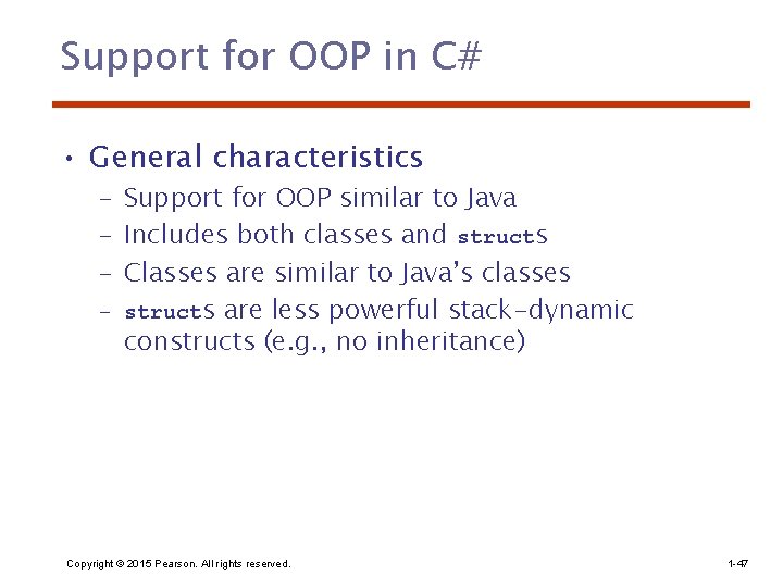 Support for OOP in C# • General characteristics – Support for OOP similar to