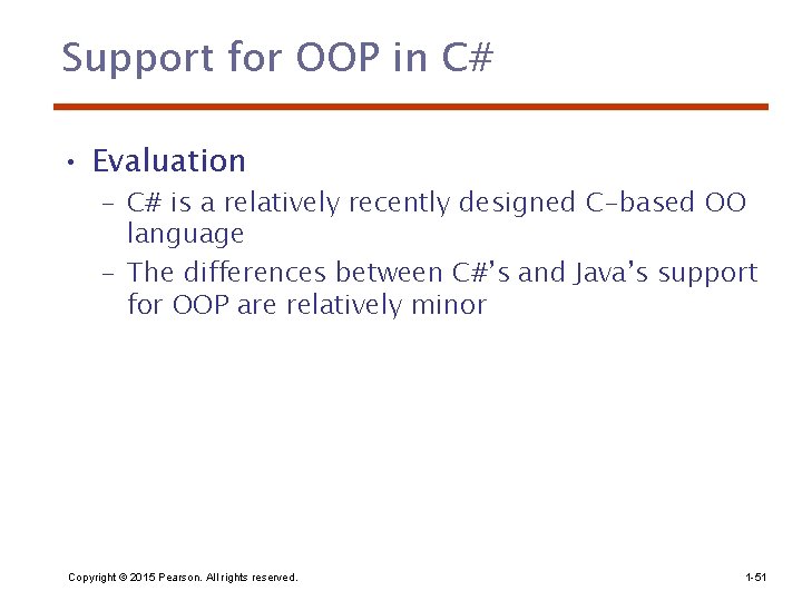 Support for OOP in C# • Evaluation – C# is a relatively recently designed