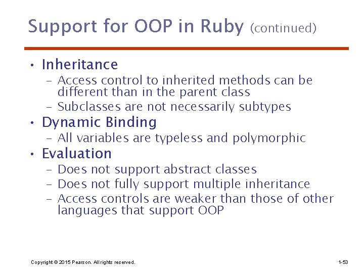 Support for OOP in Ruby (continued) • Inheritance – Access control to inherited methods