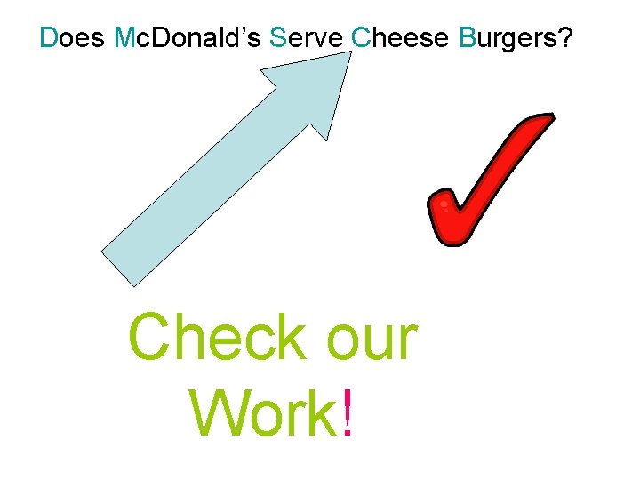 Does Mc. Donald’s Serve Cheese Burgers? Check our Work! 