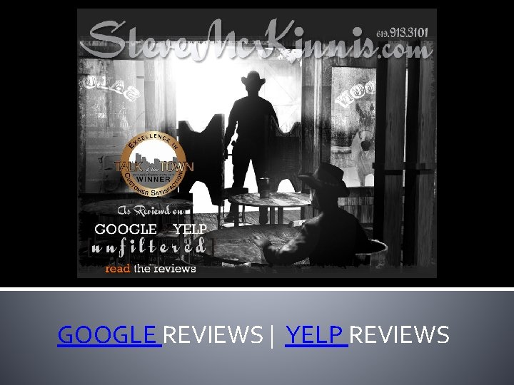 GOOGLE REVIEWS | YELP REVIEWS 