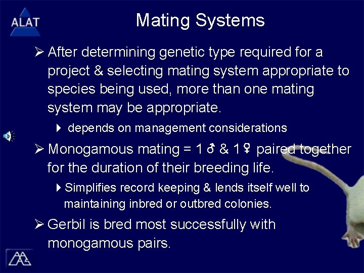 Mating Systems Ø After determining genetic type required for a project & selecting mating