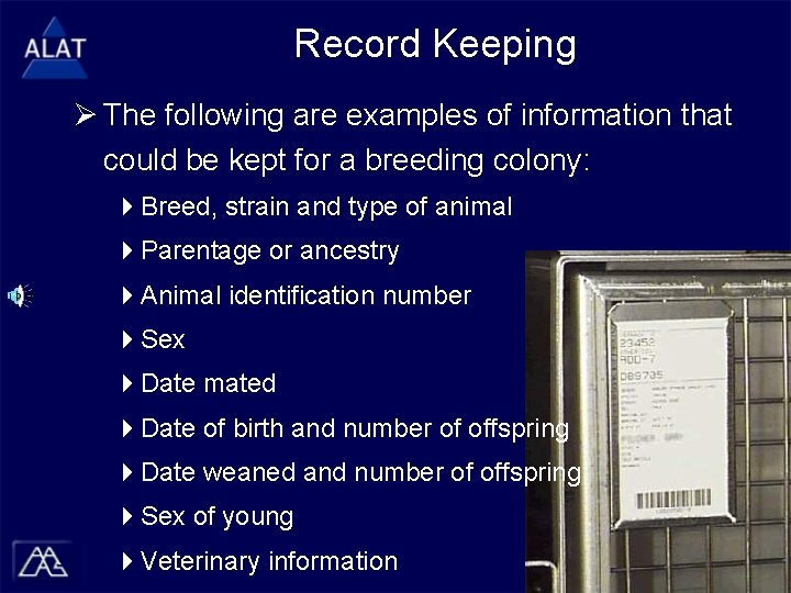 Record Keeping Ø The following are examples of information that could be kept for