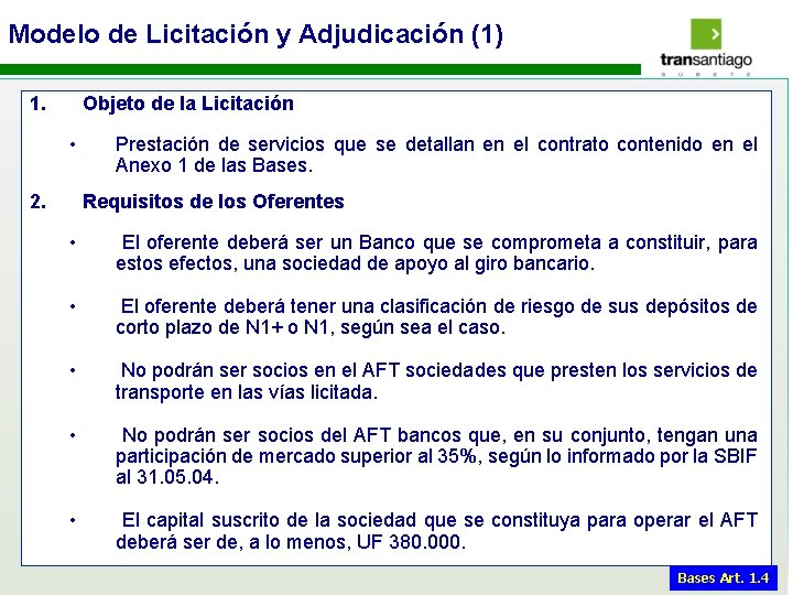 Modelo de Licitación y Adjudicación (1) 1. Objeto de la Licitación • 2. Prestación