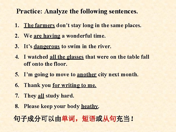 Practice: Analyze the following sentences. 1. The farmers don’t stay long in the same Practice: Analyze the following sentences. 1. The farmers don’t stay long in the same