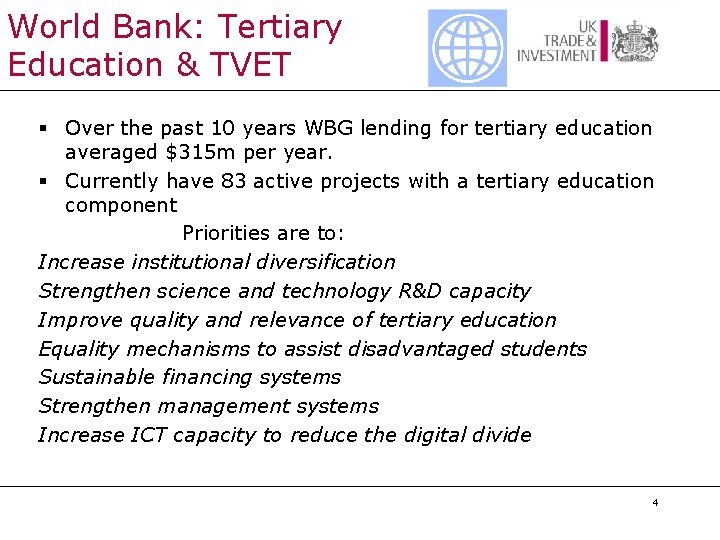 World Bank: Tertiary Education & TVET § Over the past 10 years WBG lending