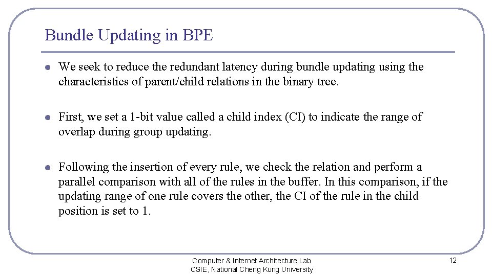 Bundle Updating in BPE l We seek to reduce the redundant latency during bundle