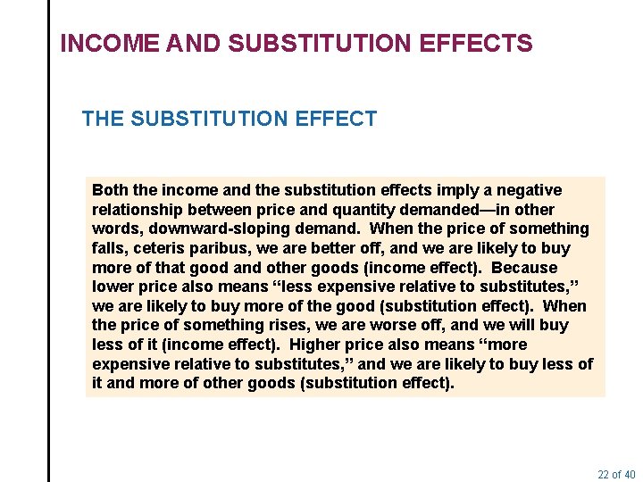 INCOME AND SUBSTITUTION EFFECTS THE SUBSTITUTION EFFECT Both the income and the substitution effects