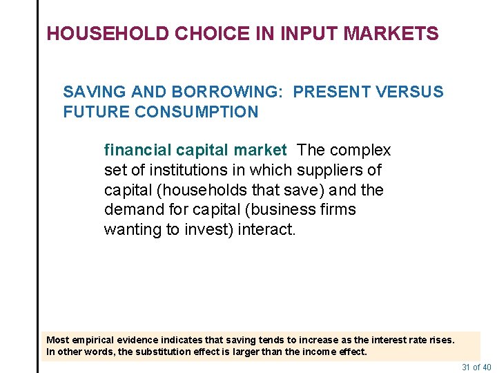HOUSEHOLD CHOICE IN INPUT MARKETS SAVING AND BORROWING: PRESENT VERSUS FUTURE CONSUMPTION financial capital