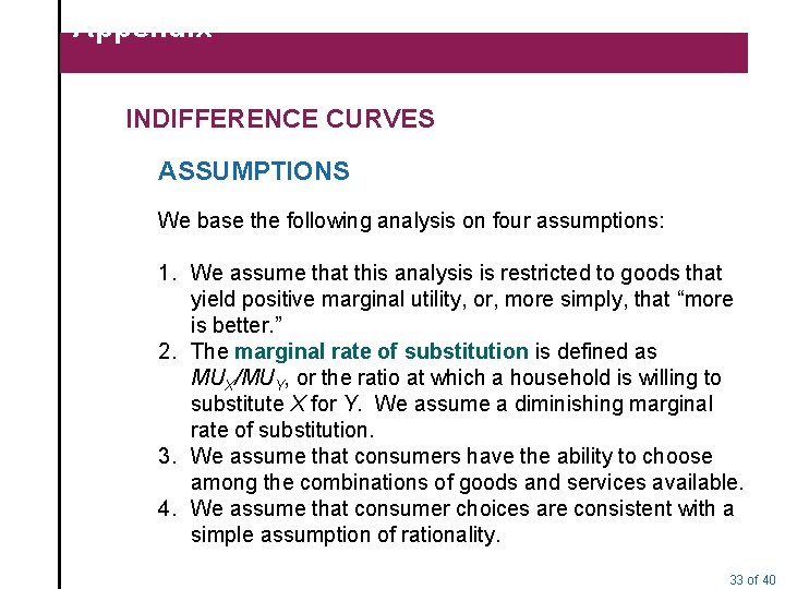 Appendix INDIFFERENCE CURVES ASSUMPTIONS We base the following analysis on four assumptions: 1. We