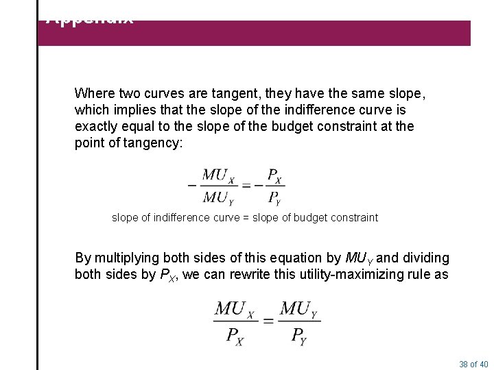 Appendix Where two curves are tangent, they have the same slope, which implies that