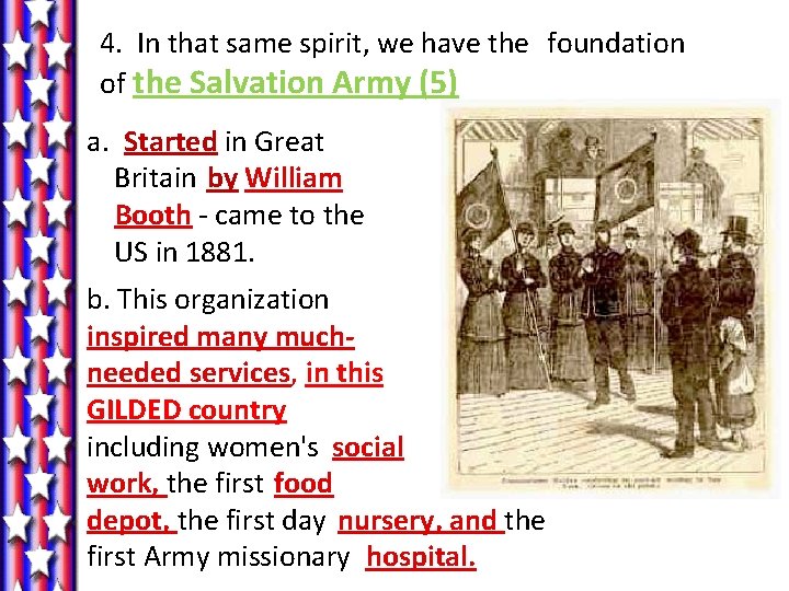 4. In that same spirit, we have the foundation of the Salvation Army (5)