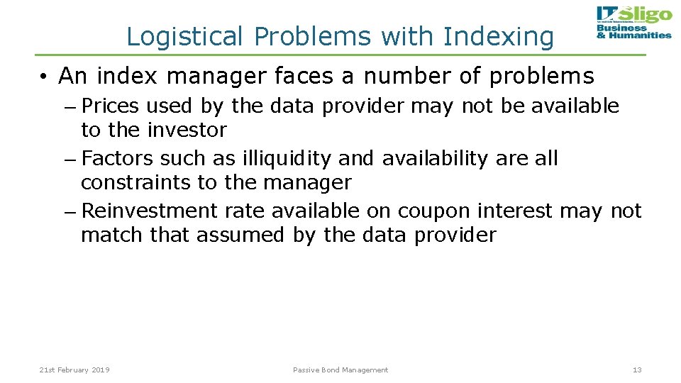 Logistical Problems with Indexing • An index manager faces a number of problems –