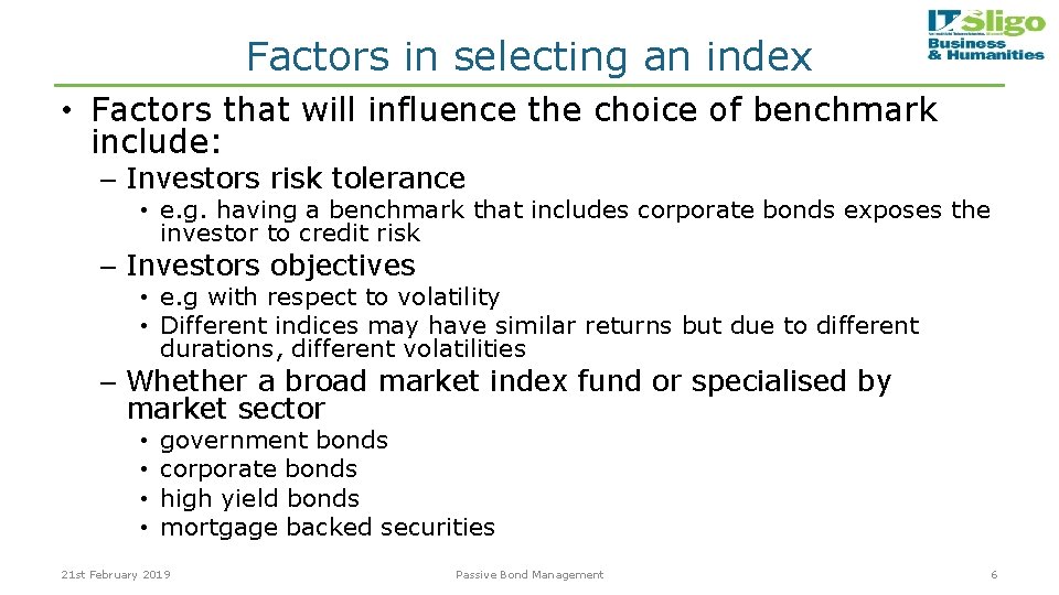 Factors in selecting an index • Factors that will influence the choice of benchmark
