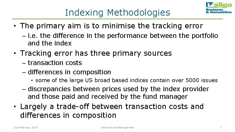 Indexing Methodologies • The primary aim is to minimise the tracking error – i.