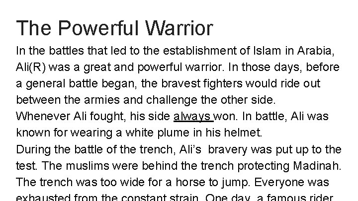 The Powerful Warrior In the battles that led to the establishment of Islam in