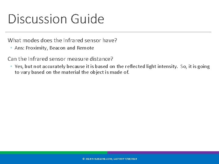 Discussion Guide What modes does the Infrared sensor have? ◦ Ans: Proximity, Beacon and