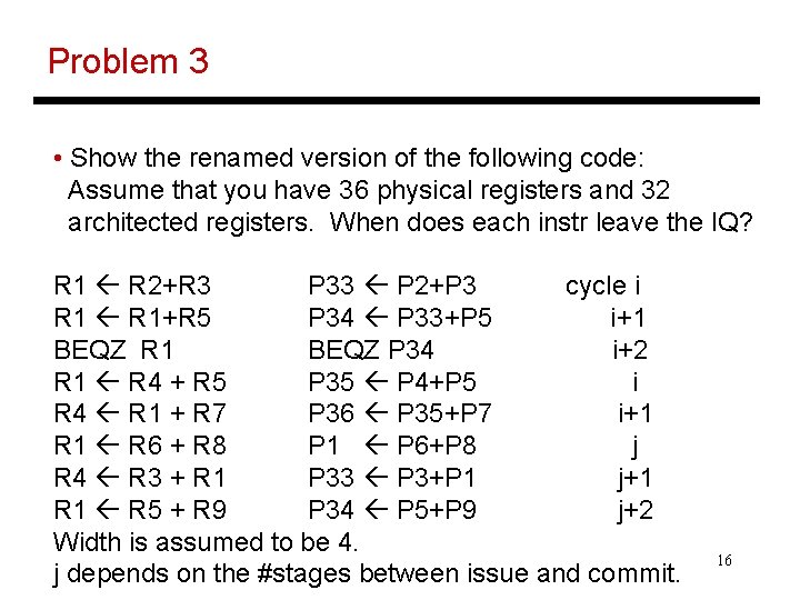 Problem 3 • Show the renamed version of the following code: Assume that you