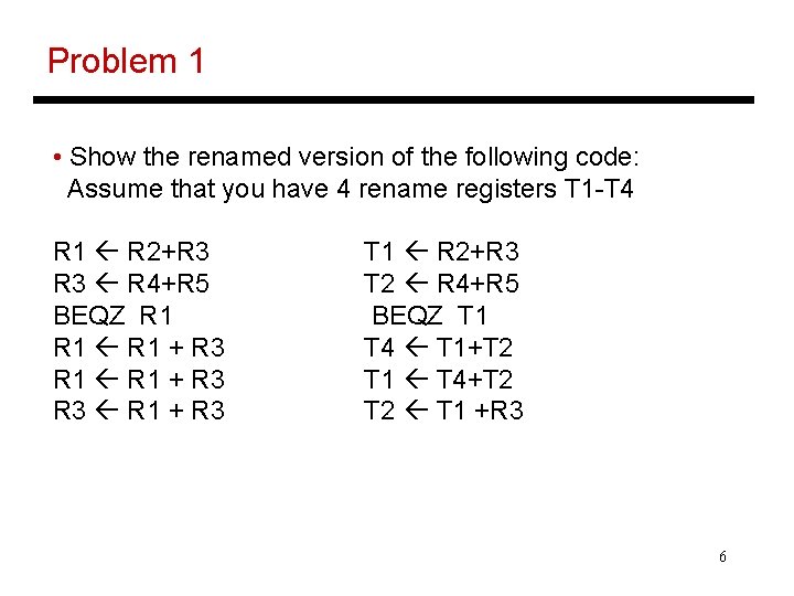 Problem 1 • Show the renamed version of the following code: Assume that you