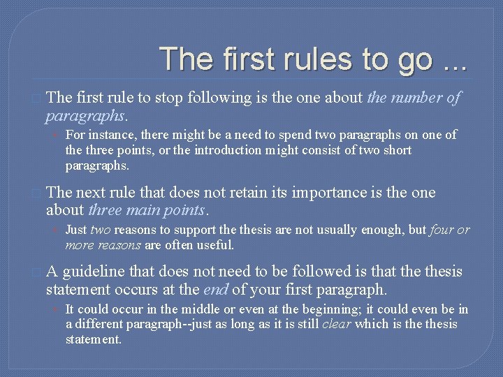 The first rules to go. . . � The first rule to stop following