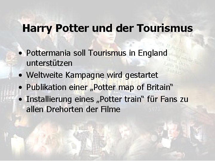 Harry Potter und der Tourismus • Pottermania soll Tourismus in England unterstützen • Weltweite