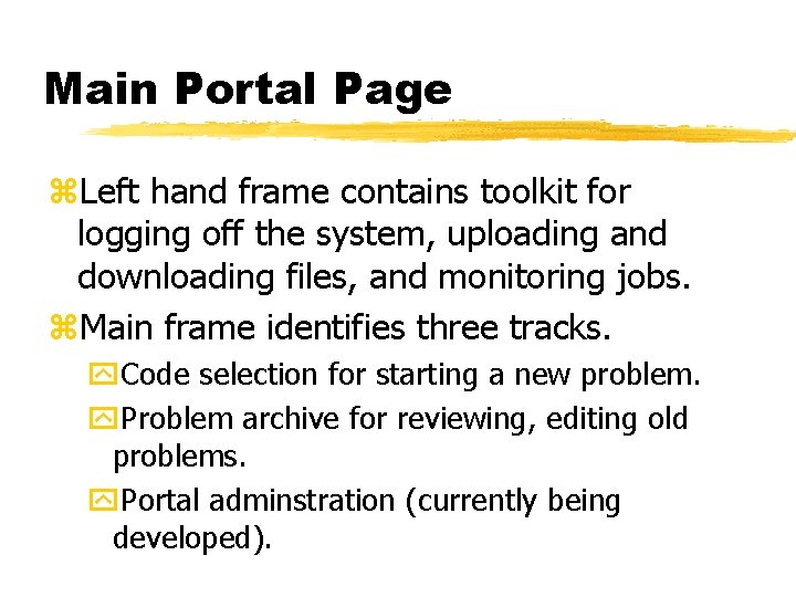 Main Portal Page z. Left hand frame contains toolkit for logging off the system,