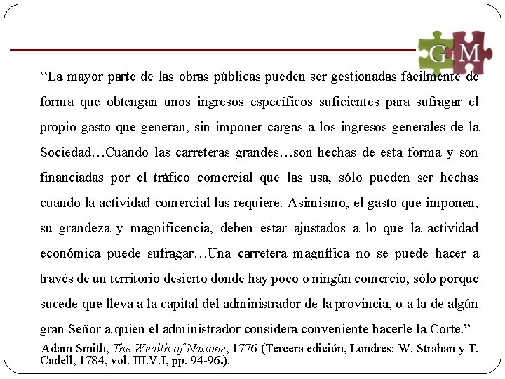 “La mayor parte de las obras públicas pueden ser gestionadas fácilmente de forma que