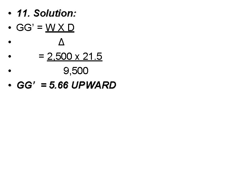  • • • 11. Solution: GG’ = W X D Δ = 2,