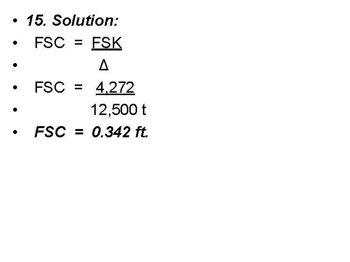  • 15. Solution: • FSC = FSK • Δ • FSC = 4,