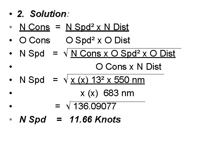  • • • 2. Solution: Solution N Cons = N Spd² x N