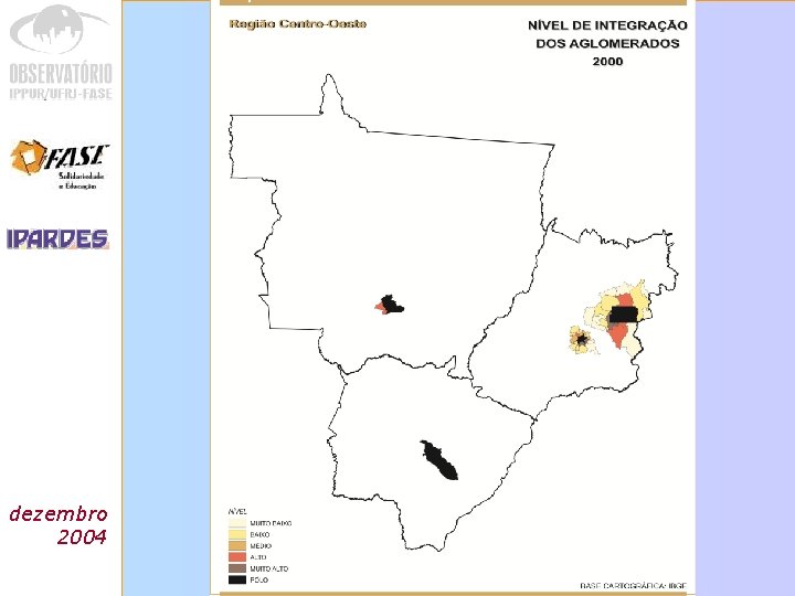 Análise das dezembro regiões 2004 metropolitanas do Brasil 