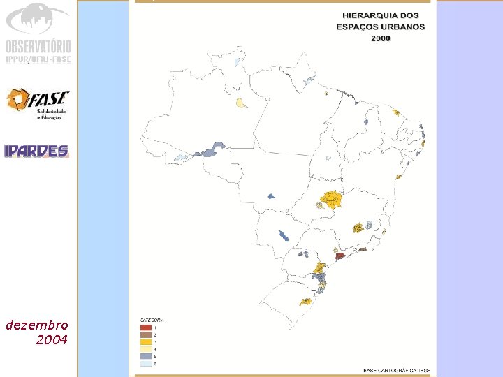 Análise das dezembro regiões 2004 metropolitanas do Brasil 