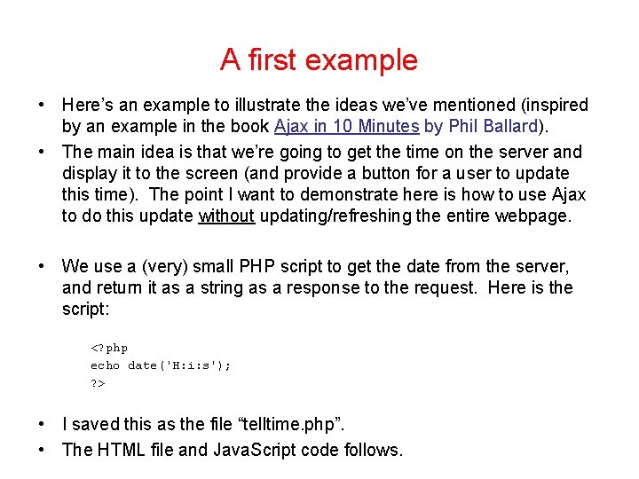 A first example • Here’s an example to illustrate the ideas we’ve mentioned (inspired