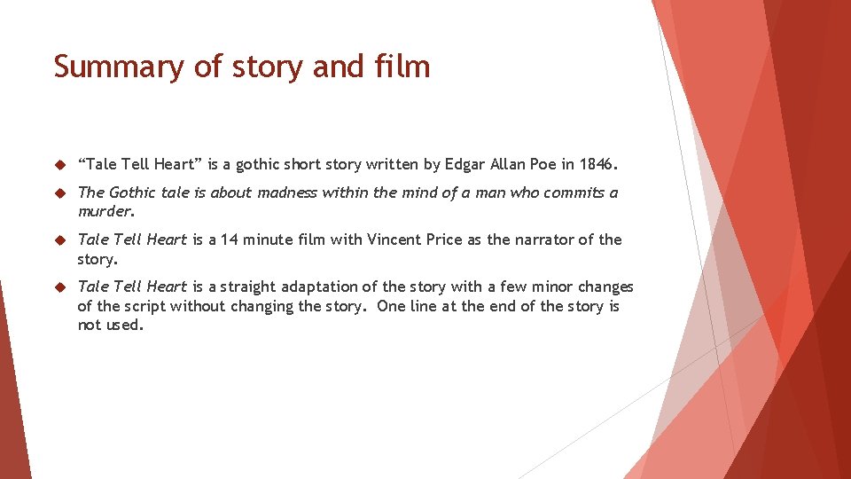 Summary of story and film “Tale Tell Heart” is a gothic short story written