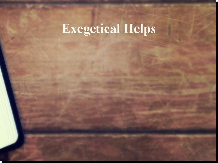 Exegetical Helps 