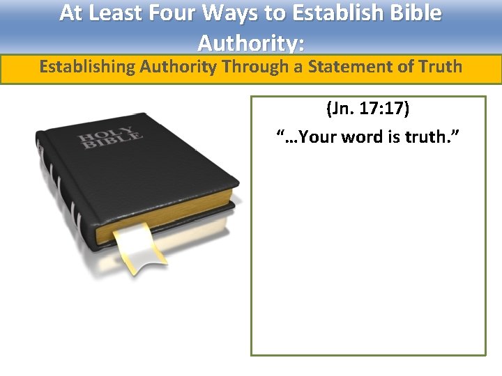 At Least Four Ways to Establish Bible Authority: Establishing Authority Through a Statement of