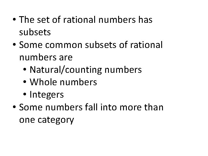 • The set of rational numbers has subsets • Some common subsets of  • The set of rational numbers has subsets • Some common subsets of