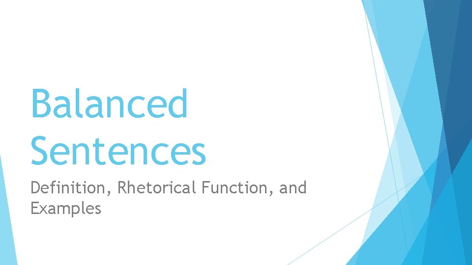 Balanced Sentences Definition, Rhetorical Function, and Examples 