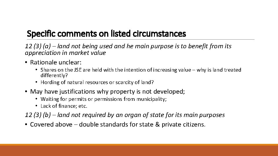 Specific comments on listed circumstances 12 (3) (a) – land not being used and