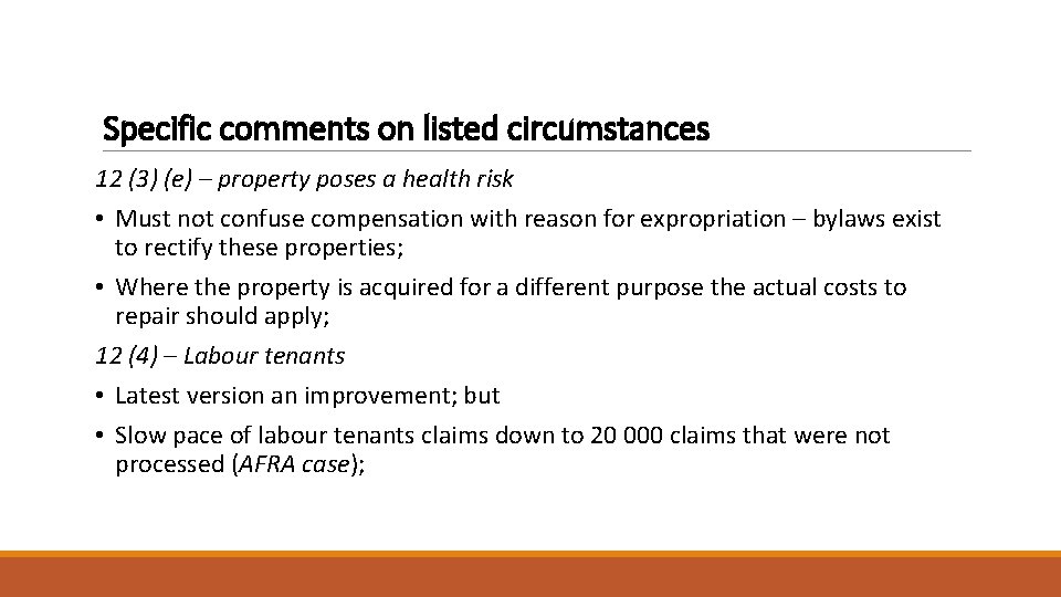 Specific comments on listed circumstances 12 (3) (e) – property poses a health risk