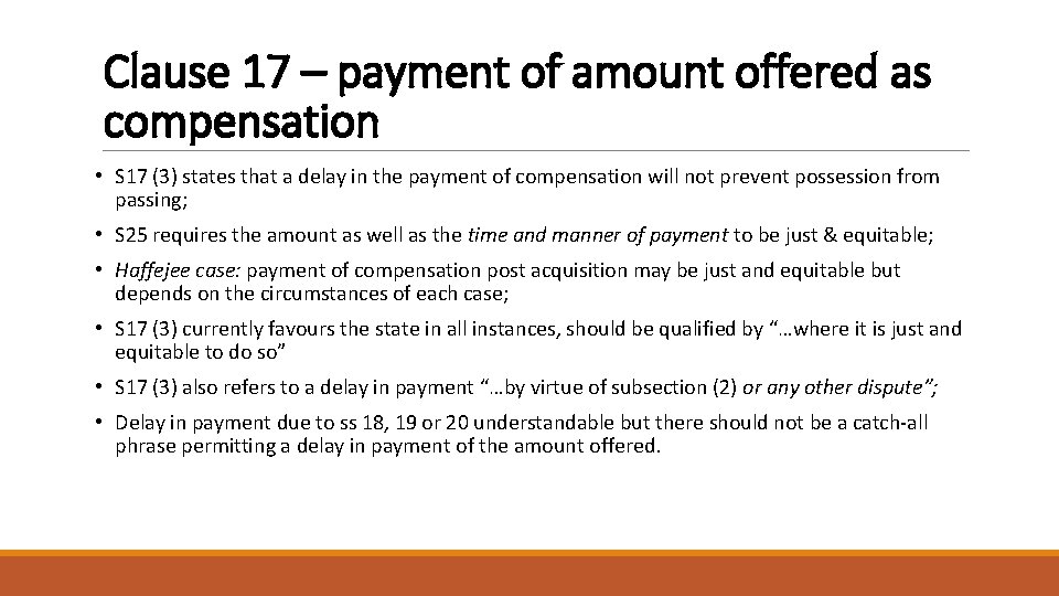 Clause 17 – payment of amount offered as compensation • S 17 (3) states