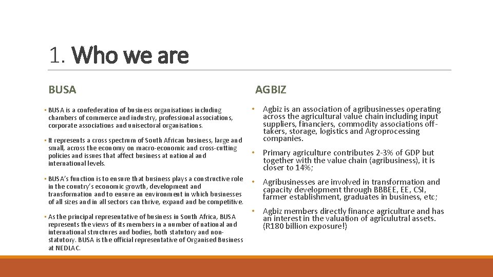 1. Who we are BUSA • BUSA is a confederation of business organisations including
