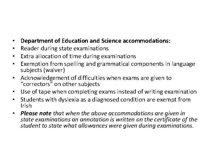  • • Department of Education and Science accommodations: Reader during state examinations Extra