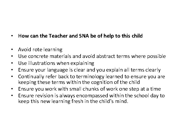  • How can the Teacher and SNA be of help to this child