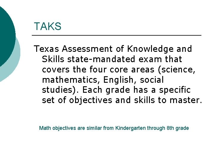 TAKS Texas Assessment of Knowledge and Skills state-mandated exam that covers the four core