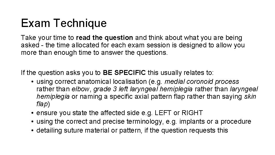 Exam Technique Take your time to read the question and think about what you