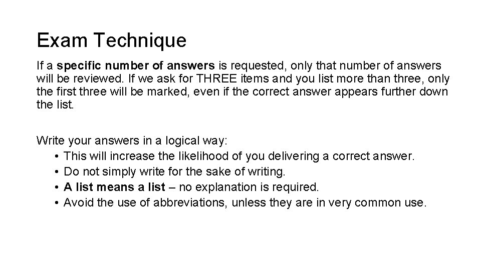 Exam Technique If a specific number of answers is requested, only that number of